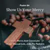 Joao Pio Pedreira & Maria José Conceiçao - Psalm 84: Show Us Your Mercy - Single